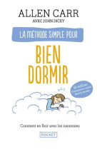 LA METHODE SIMPLE POUR BIEN DORMIR