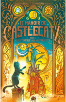 LE MANOIR DE CASTLECATZ - TOME 1 L-AUTOMNE DES ASPIRANTS