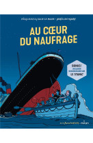 AU COEUR DU NAUFRAGE - UNE ENFANT AU COEUR DU NAUFRAGE