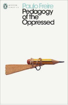 PEDAGOGY OF THE OPPRESSED (PENGUIN MODERN CLASSICS)