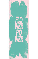 FLOWER POWER