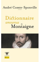 DICTIONNAIRE AMOUREUX DE MONTAIGNE