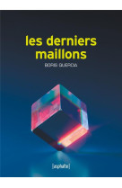 LES DERNIERS MAILLONS