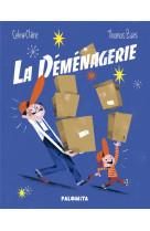 LA DEMENAGERIE