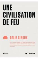 UNE CIVILISATION DE FEU