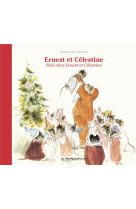 ERNEST ET CELESTINE - NOEL CHEZ ERNEST ET CELESTINE - NOUVELLE EDITION CARTONNEE