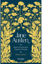 JANE AUSTEN : RAISONS ET SENTIMENTS, ORGUEIL ET PREJUGES