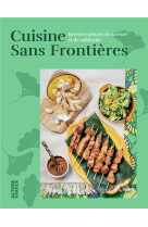 CUISINE SANS FRONTIERES - RECETTES PLEINES DE SAVEURS ET DE SOLIDARITE