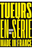 TUEURS EN SERIE MADE IN FRANCE