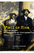 L-OEIL DE NICA - PHOTOGRAPHIES DE PANNONICA DE KOENIGSWARTER