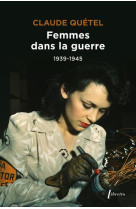 FEMMES DANS LA GUERRE 1939-1945