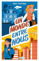 UN MONDE ENTRE NOUS