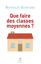 QUE FAIRE DES CLASSES MOYENNES ?