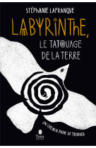 LABYRINTHE - UN CHEMIN POUR SE TROUVER