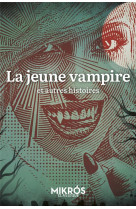 LA JEUNE VAMPIRE ET AUTRES HISTOIRES