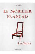 LE MOBILIER FRANCAIS  -  LES SIEGES