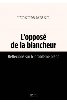 L-OPPOSE DE LA BLANCHEUR - REFLEXIONS SUR LE PROBLEME BLANC