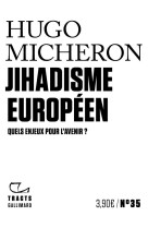 JIHADISME EUROPEEN - QUELS ENJEUX POUR L-AVENIR ?