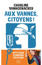 Aux vannes, citoyens !