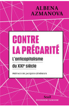 CONTRE LA PRECARITE - L-ANTICAPITALISME DU XXIE SIECLE