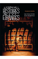 Le bureau des histoires étranges - Les vieux livres sont dangereux