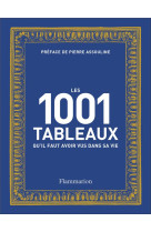 LES 1001 TABLEAUX QU-IL FAUT AVOIR VUS DANS SA VIE - NOUVELLE EDITION