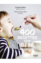 400 RECETTES POUR BEBE, NED - DE 4 MOIS A 3 ANS