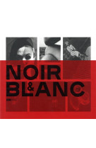 NOIR & BLANC : UNE ESTHETIQUE DE LA PHOTOGRAPHIE - COLLECTIONS DE LA BIBLIOTHEQUE