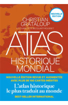 ATLAS HISTORIQUE MONDIAL (NOUVELLE EDITION)