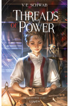 THREADS OF POWER - TOME 1