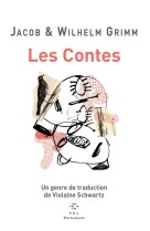 LES CONTES - UN GENRE DE TRADUCTION DE VIOLAINE SCHWARTZ