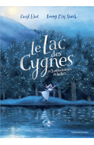 LE LAC DES CYGNES ET 3 AUTRES HISTOIRES DE BALLETS