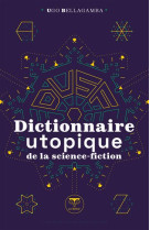 DICTIONNAIRE UTOPIQUE DE LA SCIENCE-FICTION - ILLUSTRATIONS, NOIR ET BLANC