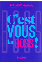 C-EST VOUS LA BOSS !