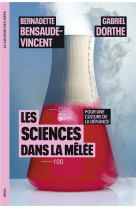 LES SCIENCES DANS LA MELEE - POUR UNE CULTURE DE LA DEFIANCE