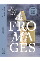 LE GRAND LIVRE DES FROMAGES