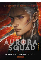 AURORA SQUAD - VOL02 - EPISODE 2 (POCHE)