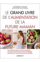 LE GRAND LIVRE DE L'ALIMENTATION DE LA FUTURE MAMAN