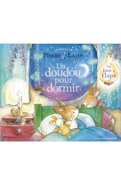 LE MONDE DE PIERRE LAPIN - UN DOUDOU POUR DORMIR - UN LIVRE A FLAPS