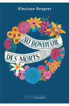 AU BONHEUR DES MORTS - RECITS DE CEUX QUI RESTENT - EDITION COLLECTOR