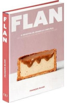 FLAN - 51 RECETTES DE GRAND.E.S CHEF.FE.S