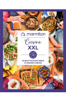 MARMITON - CUISINE XXL - 60 RECETTES POUR TRIBUS ET GRANDES FAMILLES