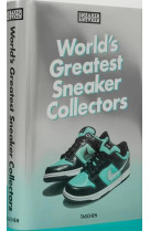 Sneaker Freaker. World's Greatest Sneaker Collectors