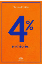 4% - en théorie…