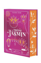 LES ROYAUMES ARDENTS - T01 - LE TRONE DE JASMIN (EDITION COLLECTOR)