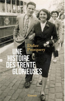 UNE HISTOIRE DES TRENTE GLORIEUSES