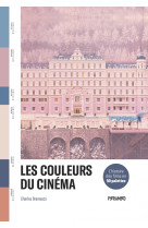 LES COULEURS DU CINEMA - L-HISTOIRE DES FILMS EN 50 PALETTES