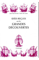 IDEES RECUES SUR LES GRANDES DECOUVERTES