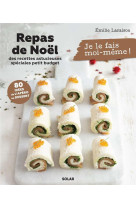 REPAS DE NOEL - DES RECETTES ASTUCIEUSES SPECIALES PETIT BUDGET