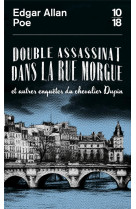 DOUBLE ASSASSINAT DANS LA RUE MORGUE ET AUTRES ENQUETES DU CHEVALIER DUPIN